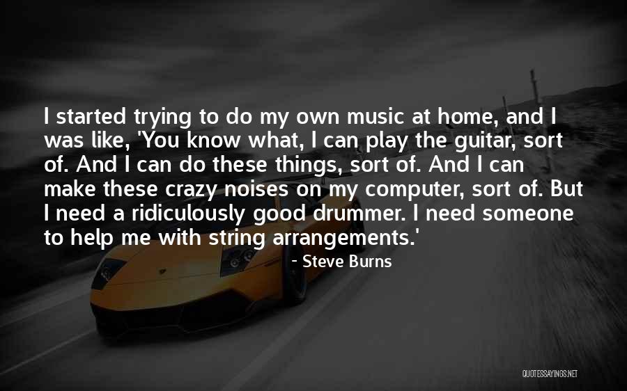 Devueltaalbarrio Quotes By Steve Burns Devueltaalbarrio Quotes By Steve Burns