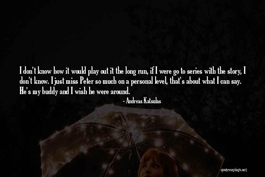 Devuelvame Quotes By Andreas Katsulas Devuelvame Quotes By Andreas Katsulas