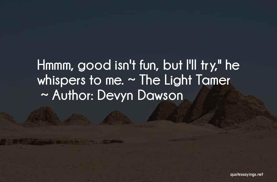 Devyn Dawson Quotes 110565