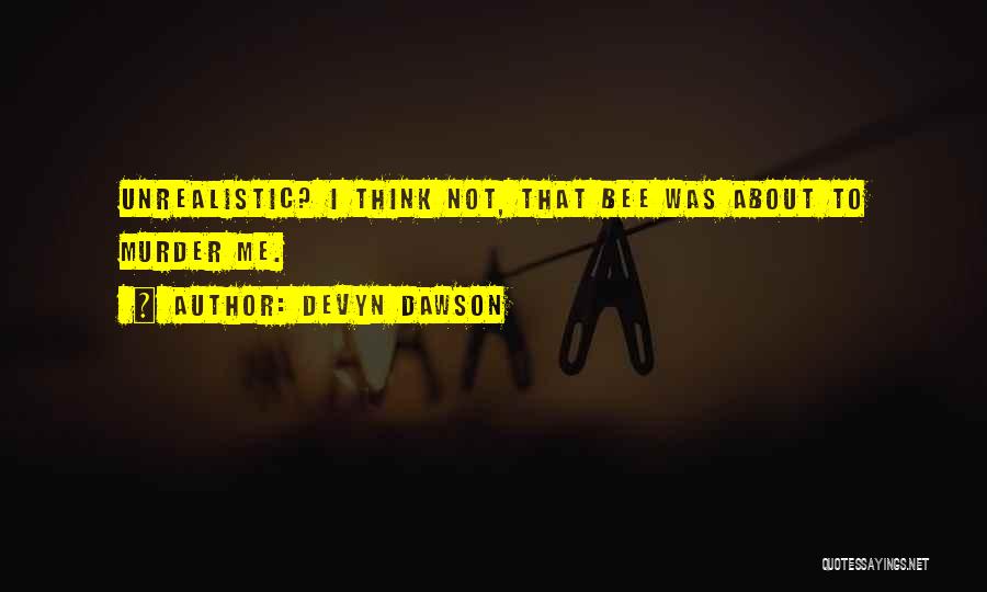 Devyn Dawson Quotes 231386