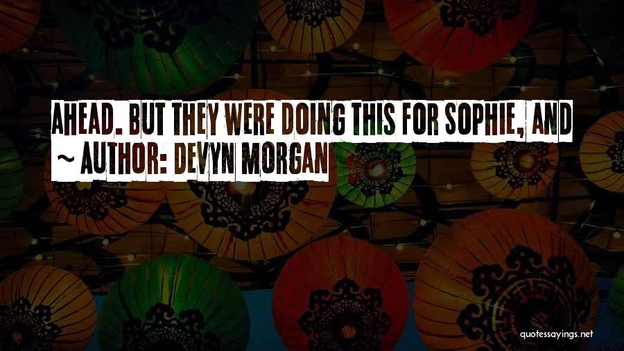 Devyn Morgan Quotes 2271646