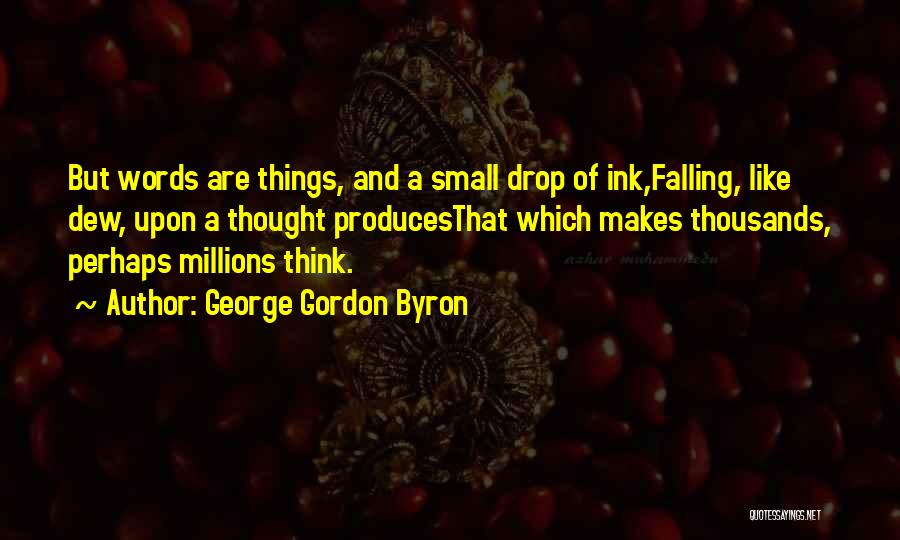 Dew Drop Quotes By George Gordon Byron