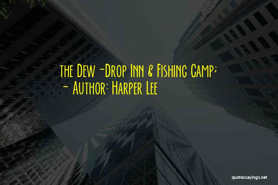 Dew Drop Quotes By Harper Lee