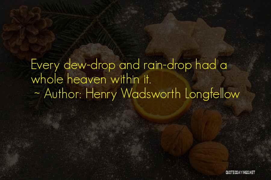 Dew Drop Quotes By Henry Wadsworth Longfellow