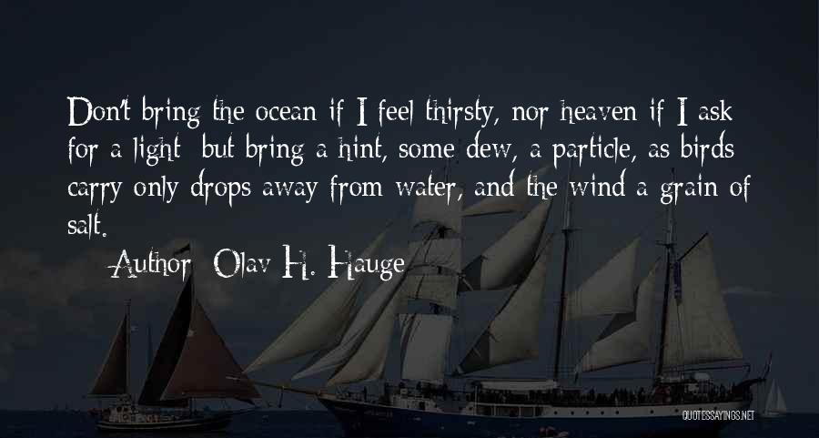 Dew Drops Quotes By Olav H. Hauge