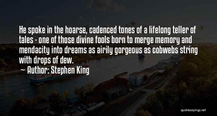 Dew Drops Quotes By Stephen King