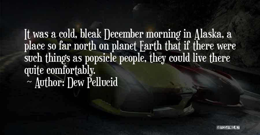 Dew Pellucid Quotes 647013