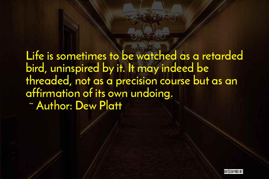 Dew Platt Quotes 116981