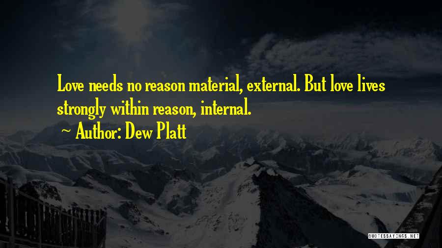 Dew Platt Quotes 870021