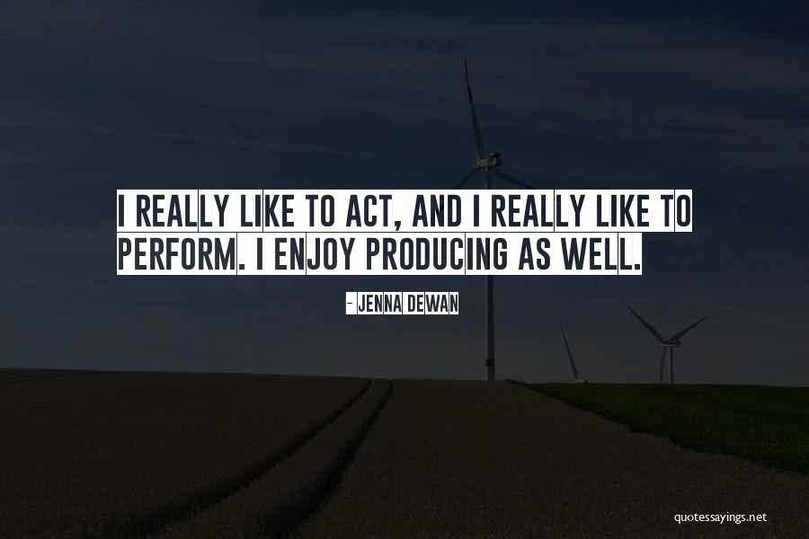 Dewan Quotes By Jenna Dewan Dewan Quotes By Jenna Dewan
