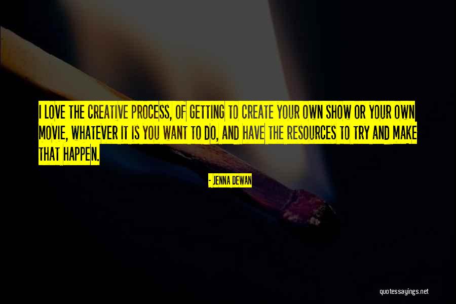 Dewan Quotes By Jenna Dewan Dewan Quotes By Jenna Dewan