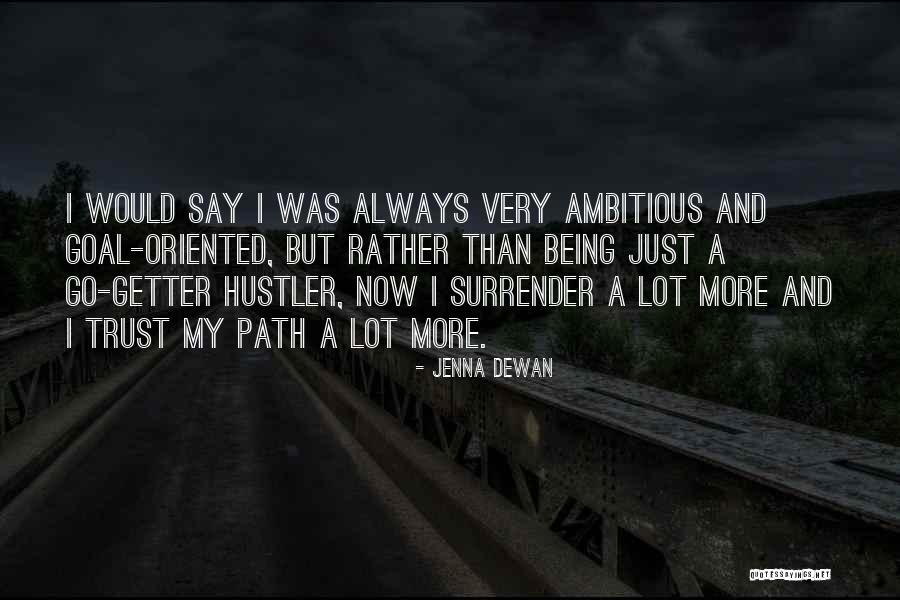 Dewan Quotes By Jenna Dewan Dewan Quotes By Jenna Dewan