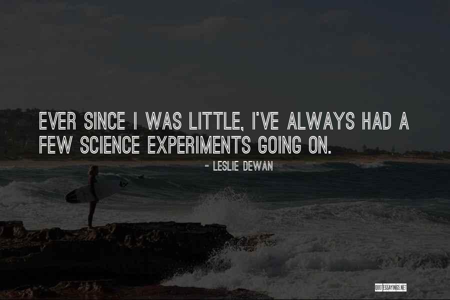Dewan Quotes By Leslie Dewan Dewan Quotes By Leslie Dewan