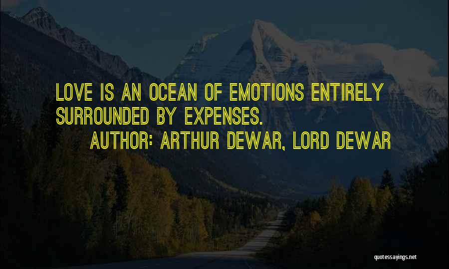 Dewar Quotes By Arthur Dewar, Lord Dewar