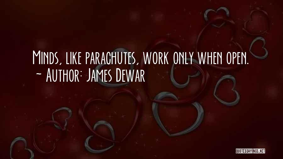 Dewar Quotes By James Dewar