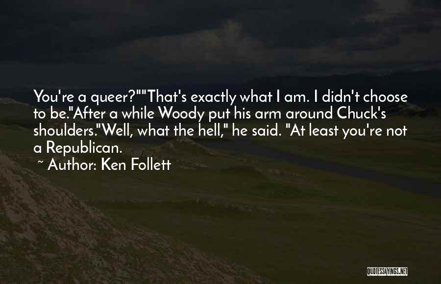 Dewar Quotes By Ken Follett