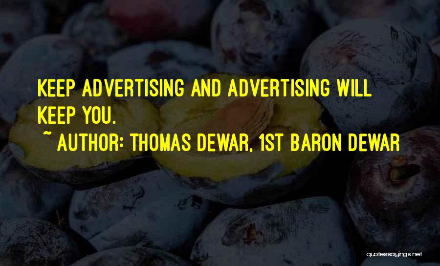 Dewar Quotes By Thomas Dewar, 1st Baron Dewar