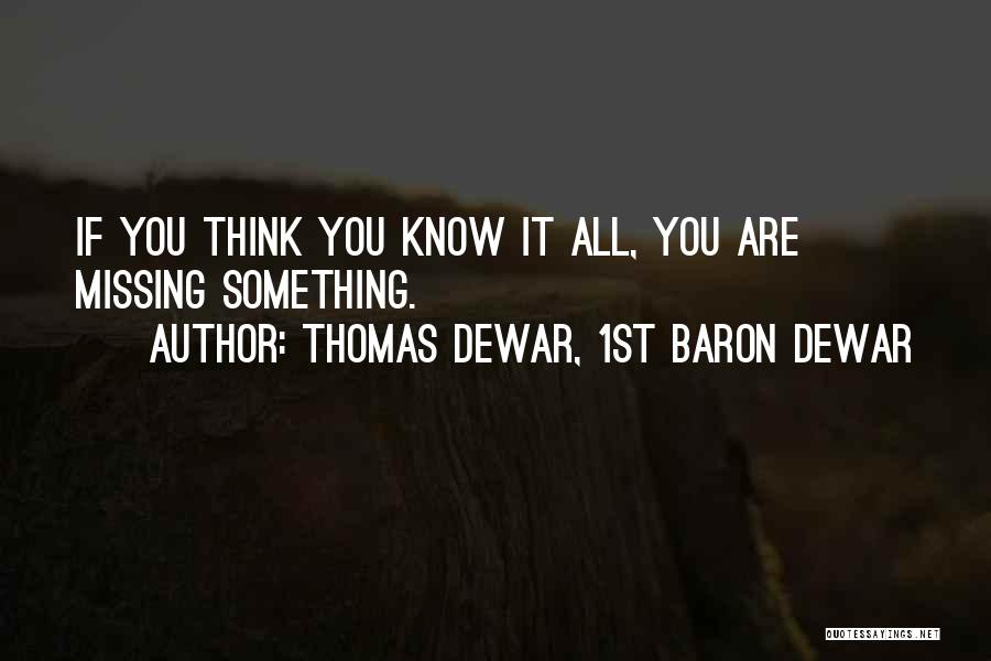 Dewar Quotes By Thomas Dewar, 1st Baron Dewar