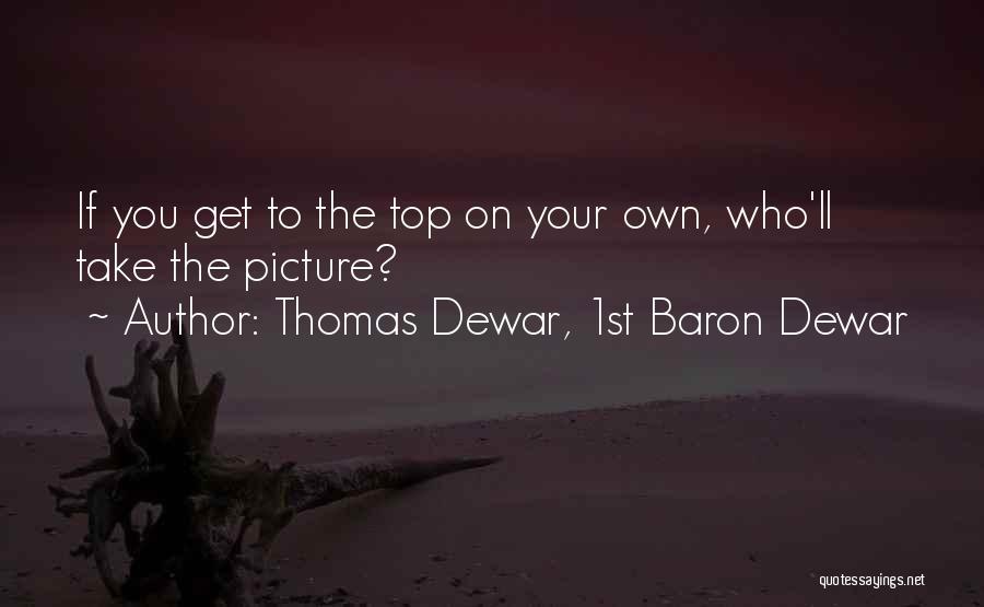 Dewar Quotes By Thomas Dewar, 1st Baron Dewar