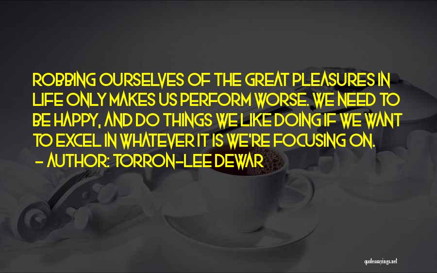 Dewar Quotes By Torron-Lee Dewar