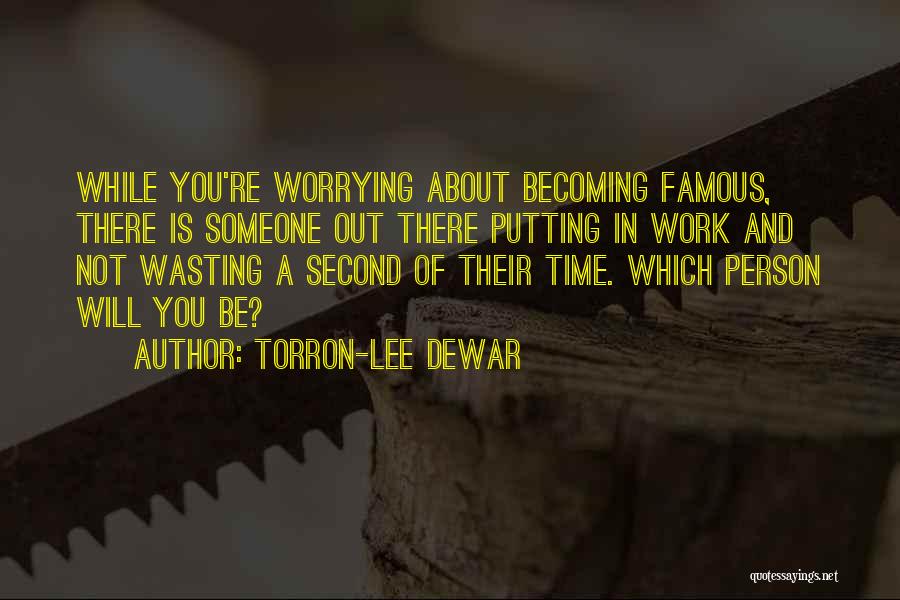 Dewar Quotes By Torron-Lee Dewar