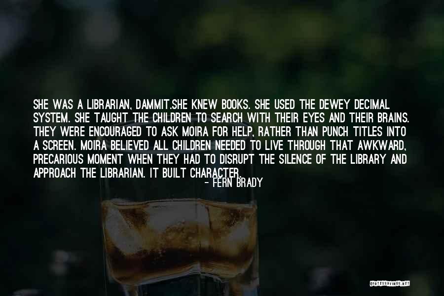 Dewey Decimal Quotes By Fern Brady