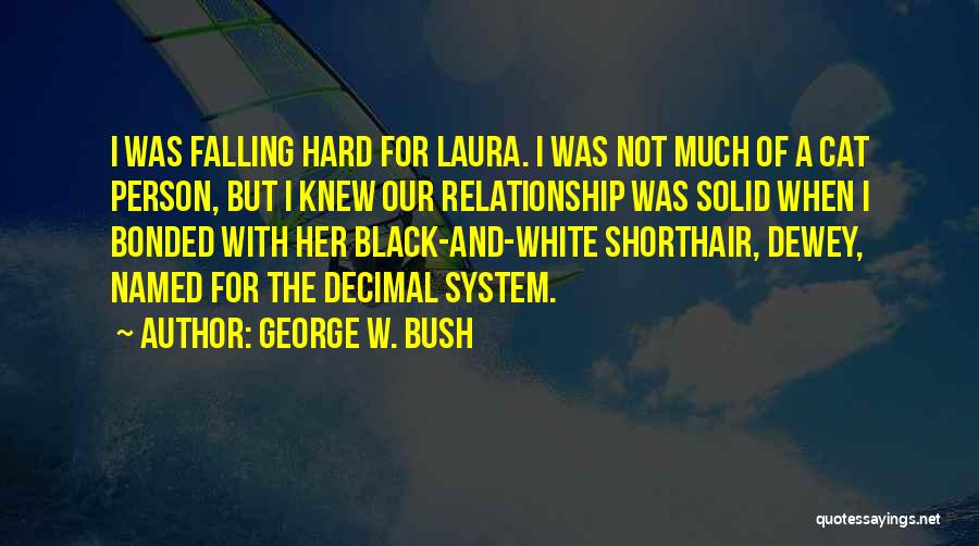 Dewey Decimal Quotes By George W. Bush