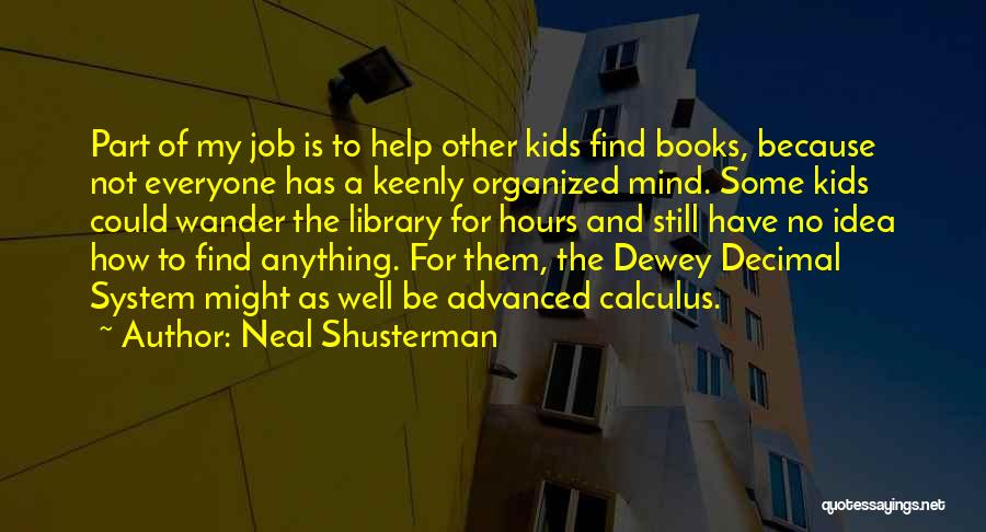 Dewey Decimal Quotes By Neal Shusterman