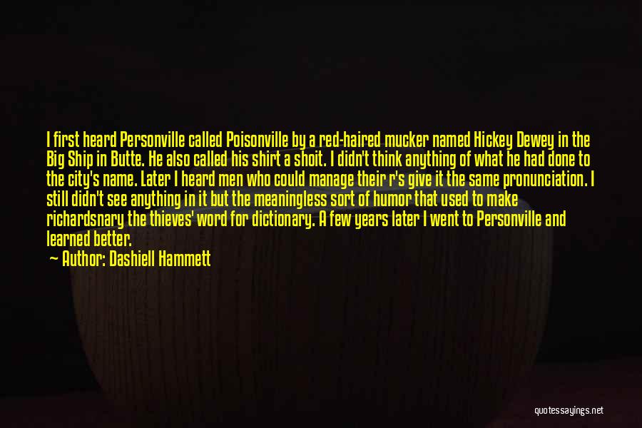 Dewey Quotes By Dashiell Hammett