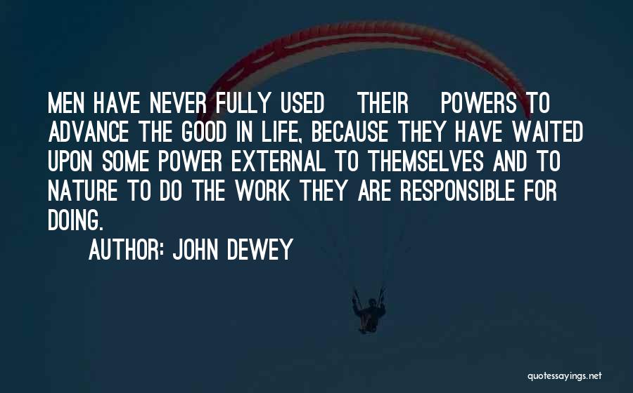 Dewey Quotes By John Dewey