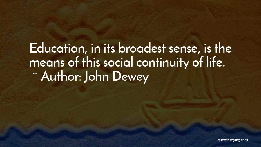 Dewey Quotes By John Dewey