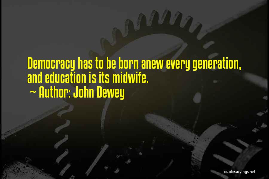 Dewey Quotes By John Dewey