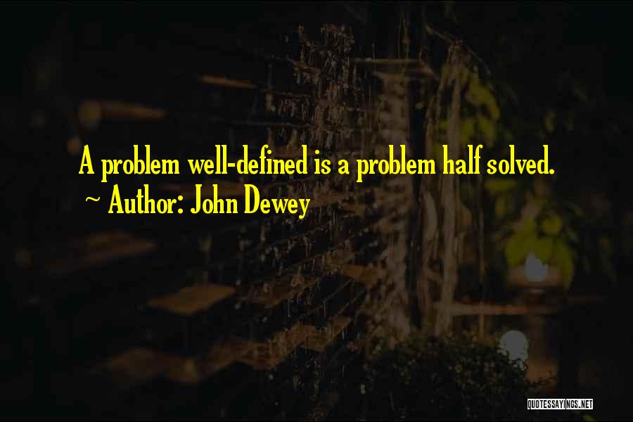 Dewey Quotes By John Dewey