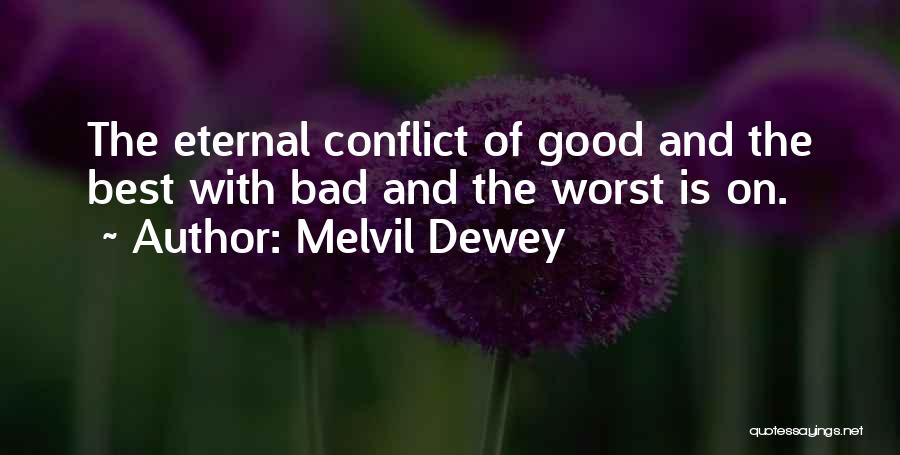 Dewey Quotes By Melvil Dewey