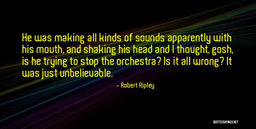 Dewied Quotes By Robert Ripley Dewied Quotes By Robert Ripley