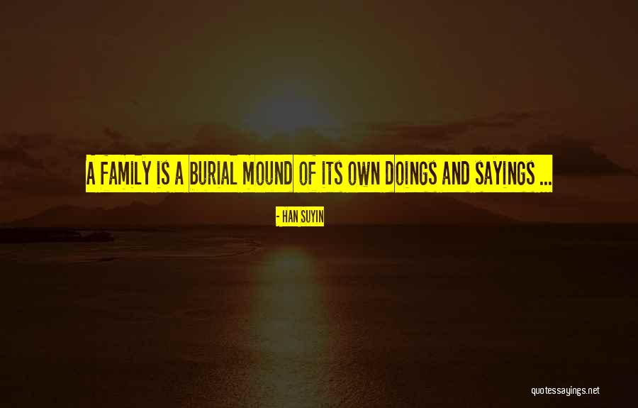 Dewilde Mason Quotes By Han Suyin Dewilde Mason Quotes By Han Suyin