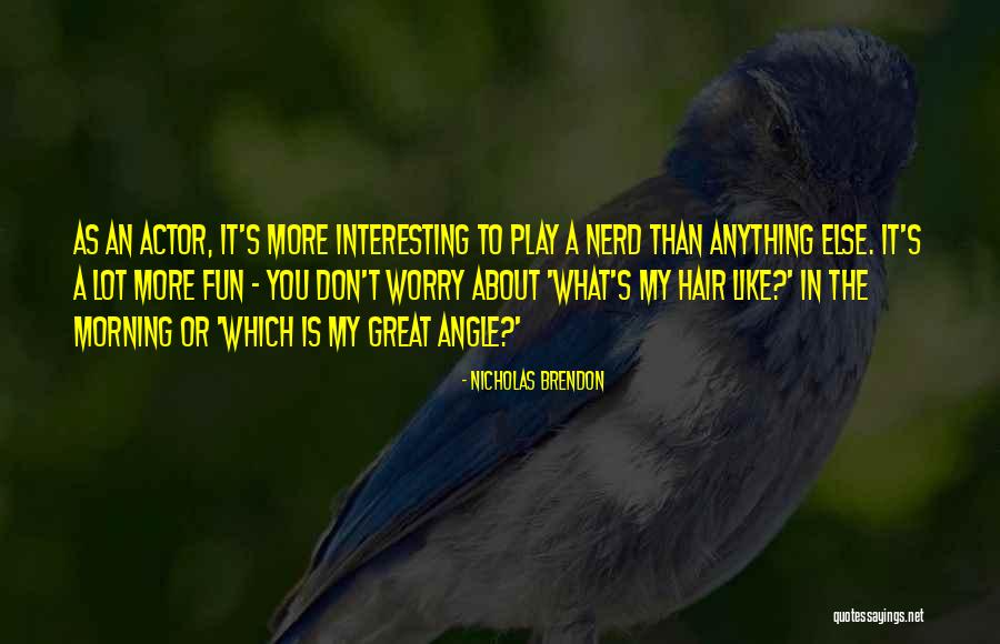 Dewisplear Quotes By Nicholas Brendon Dewisplear Quotes By Nicholas Brendon