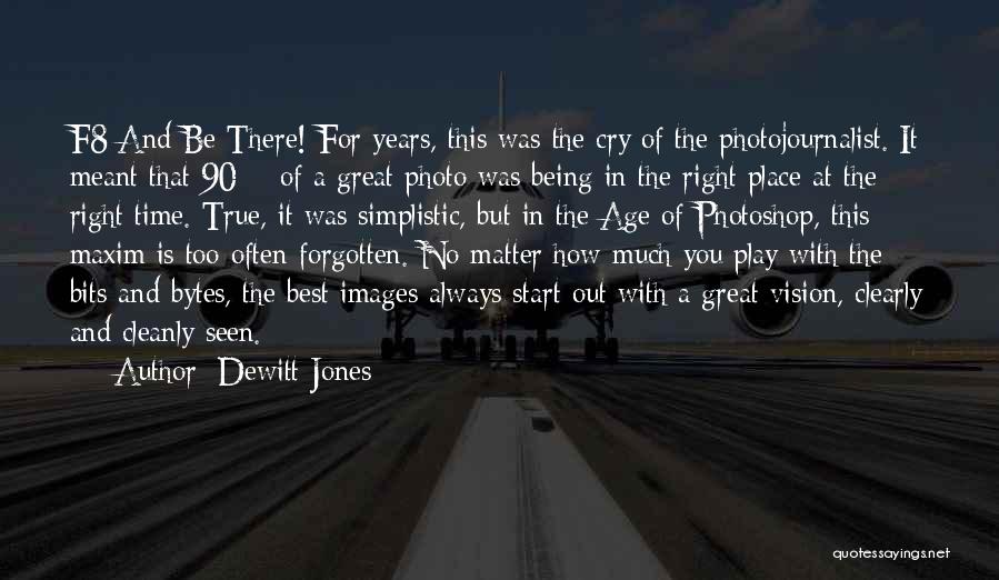 Dewitt Jones Quotes 749478