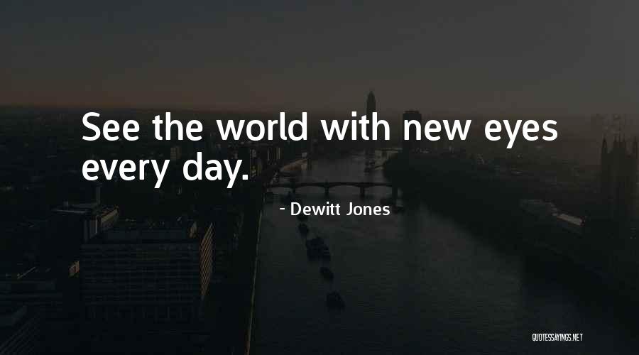 Dewitt Quotes By Dewitt Jones Dewitt Quotes By Dewitt Jones