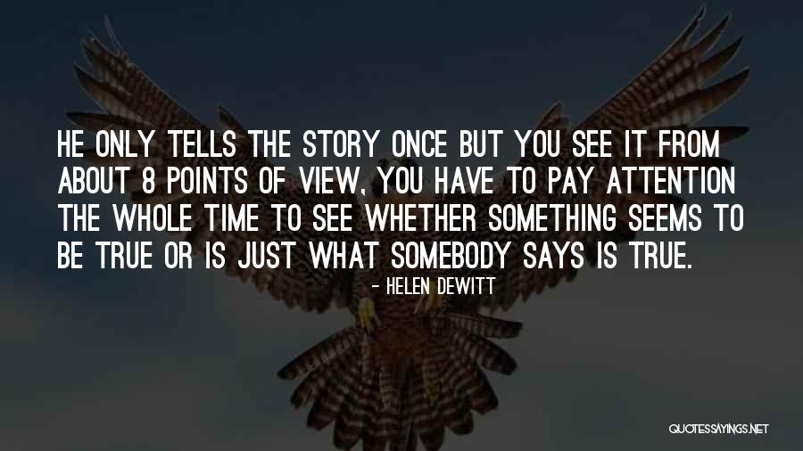 Dewitt Quotes By Helen DeWitt Dewitt Quotes By Helen DeWitt