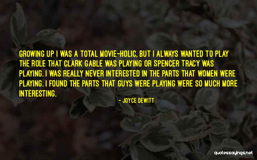 Dewitt Quotes By Joyce DeWitt Dewitt Quotes By Joyce DeWitt
