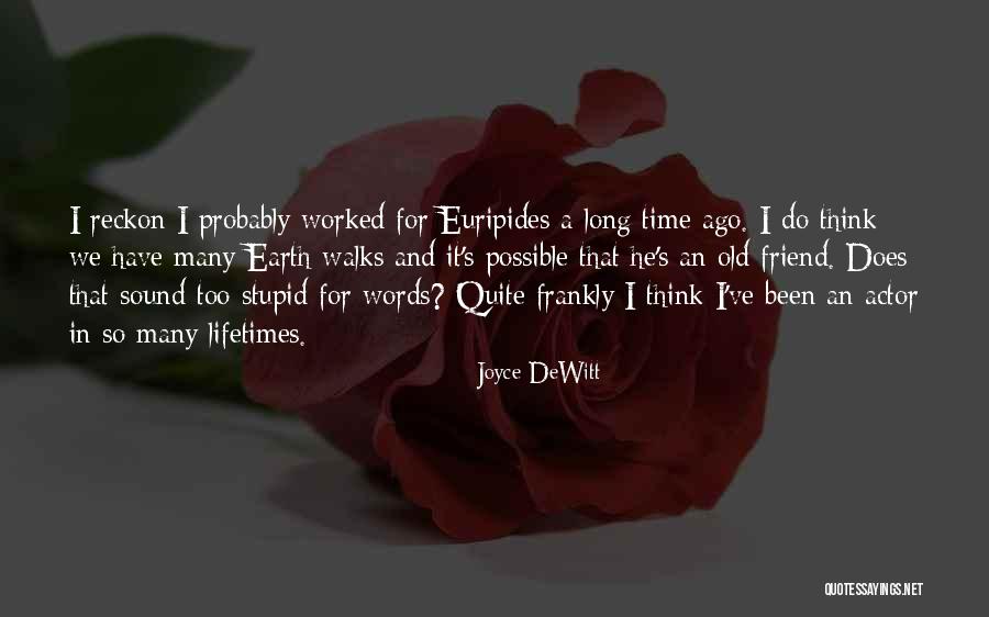 Dewitt Quotes By Joyce DeWitt Dewitt Quotes By Joyce DeWitt