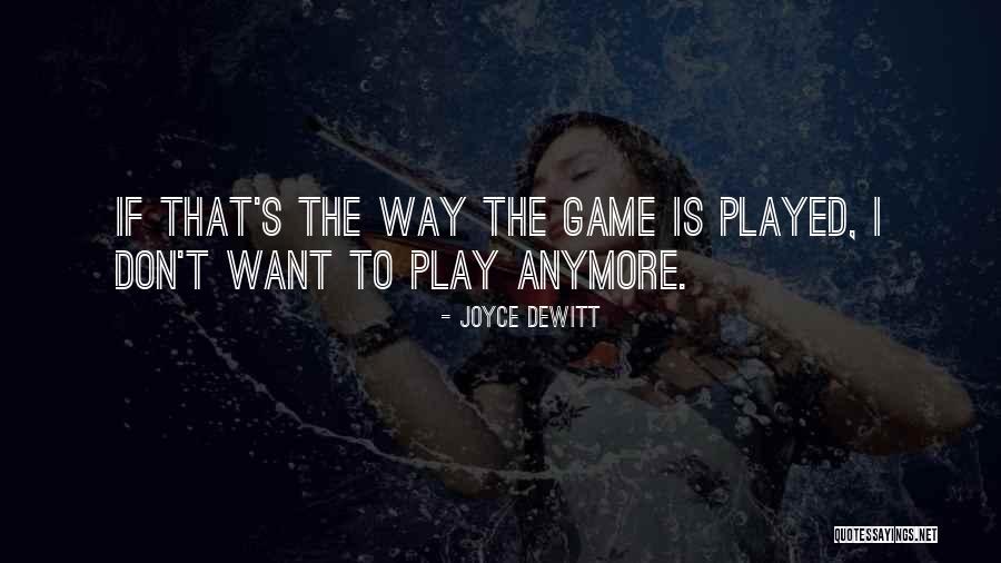 Dewitt Quotes By Joyce DeWitt Dewitt Quotes By Joyce DeWitt