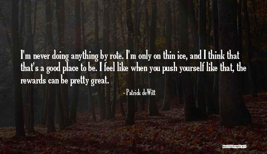 Dewitt Quotes By Patrick DeWitt Dewitt Quotes By Patrick DeWitt