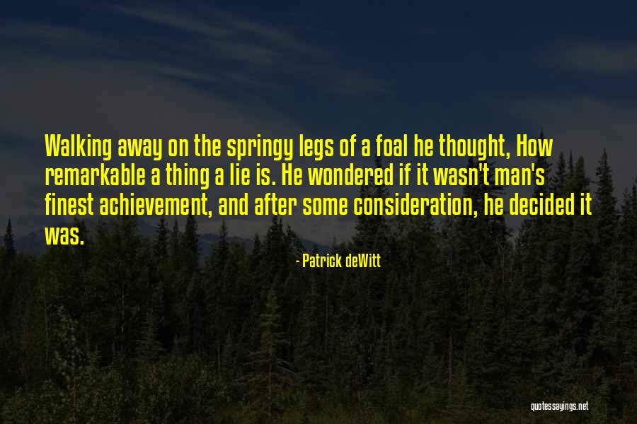 Dewitt Quotes By Patrick DeWitt Dewitt Quotes By Patrick DeWitt