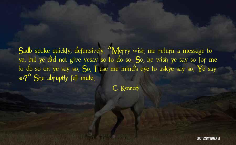 Dewitte Construction Quotes By C. Kennedy Dewitte Construction Quotes By C. Kennedy