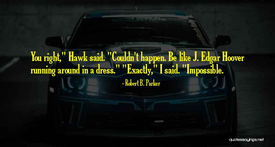 Dewulf Enduro Quotes By Robert B. Parker Dewulf Enduro Quotes By Robert B. Parker
