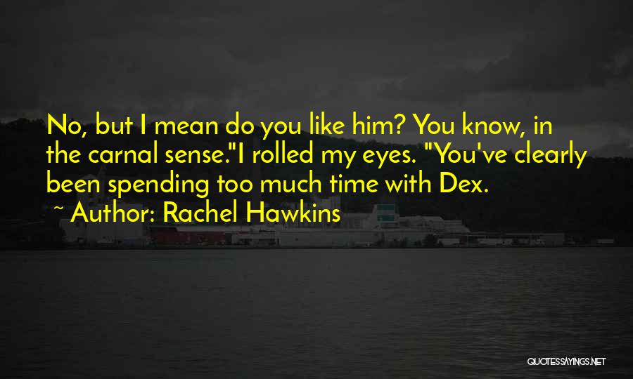 Dex And Rachel Quotes By Rachel Hawkins