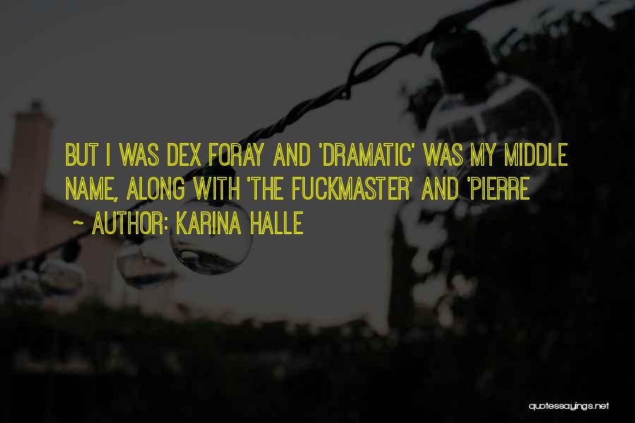 Dex Foray Quotes By Karina Halle