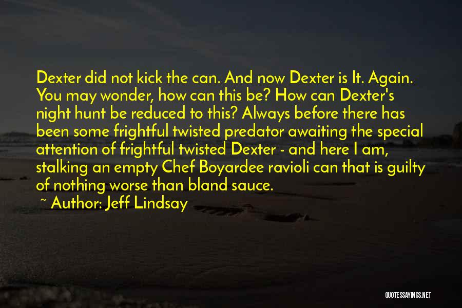 Dexter Are We There Yet Quotes By Jeff Lindsay